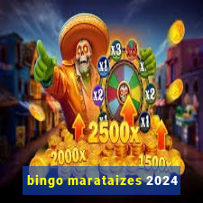 bingo marataizes 2024